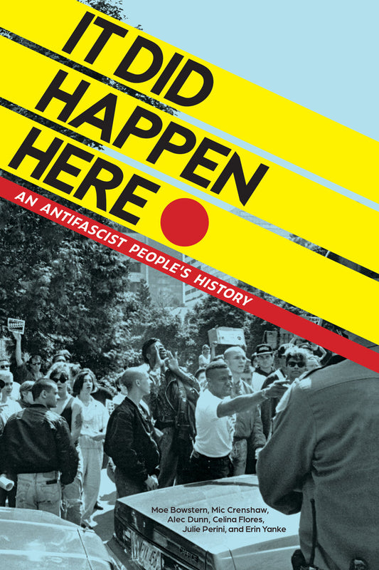 It Did Happen Here: An Antifascist People’s History